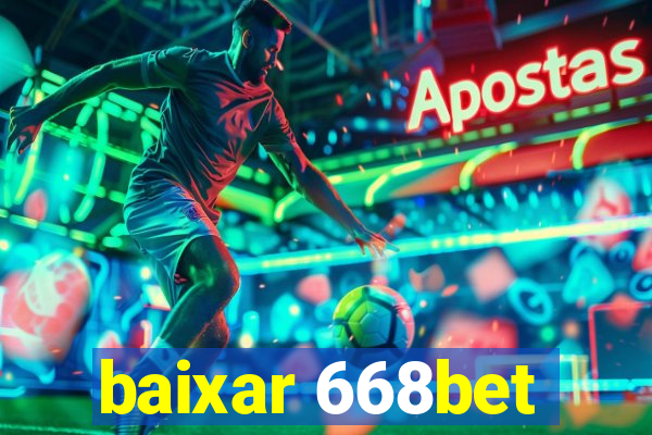 baixar 668bet